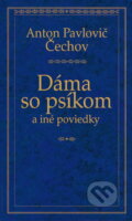 Dáma so psíkom a iné poviedky - Anton Pavlovič Čechov, Ikar, 2006