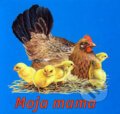 Kniha: Moja mama (Delfín). Delfín, 2006 Kniha: Moja mama (Delfín). Delfín, 2006