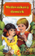 Kniha: Medovníkový domček (Delfín). Delfín, 2006 Kniha: Medovníkový domček (Delfín). Delfín, 2006
