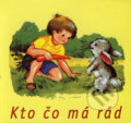 Kniha: Kto čo má rád (Delfín). Delfín, 2006 Kniha: Kto čo má rád (Delfín). Delfín, 2006
