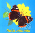 Kniha: Naša záhrada (Delfín). Delfín, 2006 Kniha: Naša záhrada (Delfín). Delfín, 2006