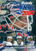 Kniha: Hvězdy NHL 2007 (Alan Adams). Egmont ČR, 2006 Kniha: Hvězdy NHL 2007 (Alan Adams). Egmont ČR, 2006