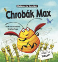 Kniha: Chrobák Max (Charles Fuge a Vicki Churchillová). Belimex, 2006 Kniha: Chrobák Max (Charles Fuge a Vicki Churchillová). Belimex, 2006