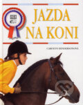 Kniha: Jazda na koni (Carolyn Hendersonová). Ottovo nakladatelství, 2004 Kniha: Jazda na koni (Carolyn Hendersonová). Ottovo nakladatelství, 2004