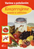 Kniha: Konzervujeme ovocie a zeleninu (Jaroslav Vašák), 2001 Kniha: Konzervujeme ovocie a zeleninu (Jaroslav Vašák), 2001