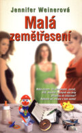 Kniha: Malá zemětřesení (Jennifer Weinerová). Metafora, 2006 Kniha: Malá zemětřesení (Jennifer Weinerová). Metafora, 2006