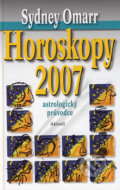 Kniha: Horoskopy 2007 (Sydney Omarr). Aktuell, 2006 Kniha: Horoskopy 2007 (Sydney Omarr). Aktuell, 2006