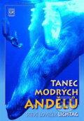 Kniha: Tanec modrých andělů (Steve Loveček Lichtag). Jota, 2006 Kniha: Tanec modrých andělů (Steve Loveček Lichtag). Jota, 2006