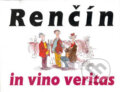 Kniha: In vino veritas (Vladimír Renčín). Eminent, 1999 Kniha: In vino veritas (Vladimír Renčín). Eminent, 1999