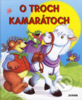 Kniha: O troch kamarátoch (Junior). Junior, 2006 Kniha: O troch kamarátoch (Junior). Junior, 2006