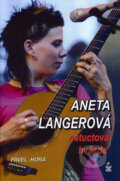 Kniha: Aneta Langerová - netuctová hvězda (Pavel Hora). Petrklíč, 2006 Kniha: Aneta Langerová - netuctová hvězda (Pavel Hora). Petrklíč, 2006