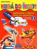 Kniha: Hurá do školy! 2 (Matys). Matys, 2006 Kniha: Hurá do školy! 2 (Matys). Matys, 2006