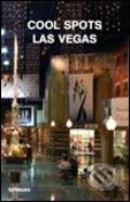 Kniha: Cool Spots Las Vegas (Te Neues). Te Neues, 2006 Kniha: Cool Spots Las Vegas (Te Neues). Te Neues, 2006