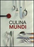 Kniha: Culina Mundi (Könemann). Könemann, 2006 Kniha: Culina Mundi (Könemann). Könemann, 2006