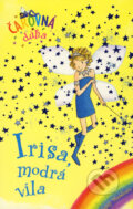 Kniha: Irisa, modrá víla (Daisy Meadows). Slovart, 2006 Kniha: Irisa, modrá víla (Daisy Meadows). Slovart, 2006