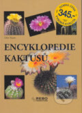 Kniha: Encyklopedie kaktusů (Kunte a Šubík). Rebo, 2006 Kniha: Encyklopedie kaktusů (Kunte a Šubík). Rebo, 2006