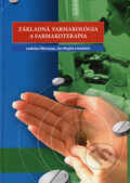 Základná farmakológia a farmakoterapia - Ladislav Mirossay, Ján Mojžiš a kol., 2006