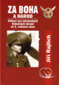 Kniha: Za Boha a národ (Jiří Rajlich). Svět křídel, 2006 Kniha: Za Boha a národ (Jiří Rajlich). Svět křídel, 2006