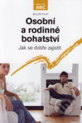 Kniha: Osobní a rodinné bohatství (Miloš Filip). C. H. Beck, 2006 Kniha: Osobní a rodinné bohatství (Miloš Filip). C. H. Beck, 2006