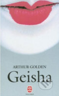 Kniha: Geisha (Arthur Golden). Hachette Livre International, 1997 Kniha: Geisha (Arthur Golden). Hachette Livre International, 1997