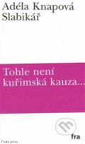 Kniha: Slabikář (Adéla Knapová). Fra, 2018 Kniha: Slabikář (Adéla Knapová). Fra, 2018