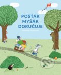 Kniha: Pošťák Myšák doručuje (Marianne Dubuc), 2018 Kniha: Pošťák Myšák doručuje (Marianne Dubuc), 2018