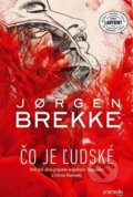 Kniha: Čo je ľudské (Jørgen Brekke). Premedia, 2018 Kniha: Čo je ľudské (Jørgen Brekke). Premedia, 2018