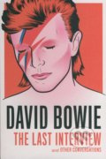 Kniha: David Bowie: The Last Interview and other Conversations (David Bowie). Melville House, 2016 Kniha: David Bowie: The Last Interview and other Conversations (David Bowie). Melville House, 2016