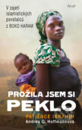 Kniha: Prožila jsem si peklo (Patience Ibrahim a Andrea C. Hoffmann). Ikar CZ, 2018 Kniha: Prožila jsem si peklo (Patience Ibrahim a Andrea C. Hoffmann). Ikar CZ, 2018