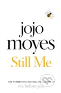Kniha: Still Me (Jojo Moyes). Michael Joseph, 2018 Kniha: Still Me (Jojo Moyes). Michael Joseph, 2018