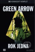 Green Arrow - Rok jedna - Andy Diggle, Jock, David Baron, Mort Weisinger, George Papp, 2017