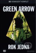 Kniha: Green Arrow - Rok jedna (Andy Diggle, David Baron, George Papp, Jock a Mort Weisinger). Eaglemoss, 2017 Kniha: Green Arrow - Rok jedna (Andy Diggle, David Baron, George Papp, Jock a Mort Weisinger). Eaglemoss, 2017