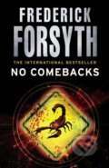 Kniha: No Comebacks (Frederick Forsyth). Arrow Books, 2011 Kniha: No Comebacks (Frederick Forsyth). Arrow Books, 2011