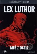 Kniha: Lex Luthor - Muž z oceli (Brian Azzarello, Dave Stewart, Lee Bermejo a Mick Gray). Eaglemoss, 2017 Kniha: Lex Luthor - Muž z oceli (Brian Azzarello, Dave Stewart, Lee Bermejo a Mick Gray). Eaglemoss, 2017