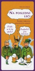 Kniha: Na poslední leči (Václav Hejkal). Vydavatelství Druckvo, 2007 Kniha: Na poslední leči (Václav Hejkal). Vydavatelství Druckvo, 2007