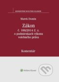 Kniha: Zákon č. 180/2014 Z.z. o podmienkach výkonu volebného práva (Marek Domin). Wolters Kluwer, 2018 Kniha: Zákon č. 180/2014 Z.z. o podmienkach výkonu volebného práva (Marek Domin). Wolters Kluwer, 2018