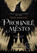 Kniha: Prohnilé město (Leigh Bardugo). Nakladatelství Fragment, 2018 Kniha: Prohnilé město (Leigh Bardugo). Nakladatelství Fragment, 2018