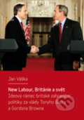 Kniha: New Labour, Británie a svět (Jan Váška). Karolinum, 2018 Kniha: New Labour, Británie a svět (Jan Váška). Karolinum, 2018