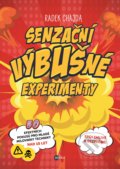 Kniha: Senzační výbušné experimenty (Radek Chajda). Edika, 2018 Kniha: Senzační výbušné experimenty (Radek Chajda). Edika, 2018
