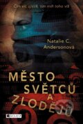 Kniha: Město světců a zlodějů (Natalie C. Anderson). Nakladatelství Fragment, 2018 Kniha: Město světců a zlodějů (Natalie C. Anderson). Nakladatelství Fragment, 2018