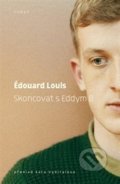 Kniha: Skoncovat s Eddym B. (Édouard Louis), 2018 Kniha: Skoncovat s Eddym B. (Édouard Louis), 2018