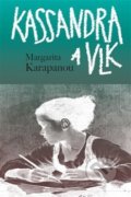 Kniha: Kassandra a vlk (Margarita Karapanou). Malvern, 2017 Kniha: Kassandra a vlk (Margarita Karapanou). Malvern, 2017