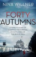 Kniha: Forty Autumns (Nina Willner). Little, Brown, 2018 Kniha: Forty Autumns (Nina Willner). Little, Brown, 2018