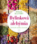 Kniha: Bylinková alchýmia (Rosalee de la Forêt), 2018 Kniha: Bylinková alchýmia (Rosalee de la Forêt), 2018