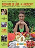 Nebojte se jíst - a hubnout! - Karolina Katchaba Hrubešová, Katchaba Food & Fitness, 2017