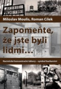 Kniha: Zapomeňte, že jste byli lidmi (Roman Cílek). Epocha, 2018 Kniha: Zapomeňte, že jste byli lidmi (Roman Cílek). Epocha, 2018