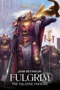 Kniha: Fulgrim (Josh Reynolds). The Black Library, 2018 Kniha: Fulgrim (Josh Reynolds). The Black Library, 2018