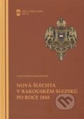 Nová šlechta v rakouském Slezsku po roce 1848 - Tomáš Krejčík, Richard Psík, Ostravská univerzita, 2018