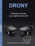Kniha: Drony (Jaroslav Kocourek a Jaroslav Řešátko). Rubico Kniha: Drony (Jaroslav Kocourek a Jaroslav Řešátko). Rubico