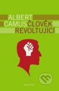 Člověk revoltující - Albert Camus, Garamond, 2018